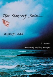 The Breaking Jewel (Makoto Oda)