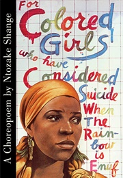 For Colored Girls... (Ntozake Shange)