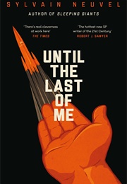 Until the Last of Me (Sylvain Neuvel)