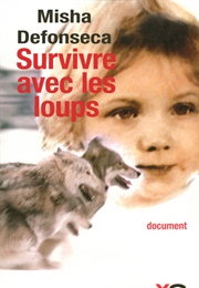 Survivre Avec Les Loups (Misha Defonseca)