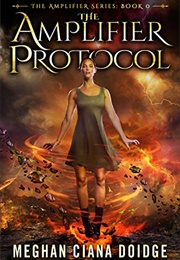 The Amplifier Protocol (Meghan Ciana Doidge)