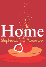 Home (Stephanie Alexander)