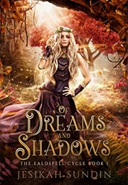 Of Dreams and Shadows (Jesikah Sundin)