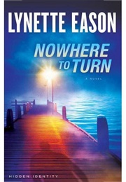 Nowhere to Turn (Lynette Eason)