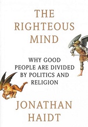 The Righteous Mind (Jonathan Haidt)