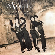 "My Lovin' (You're Never Gonna Get It)" - En Vogue
