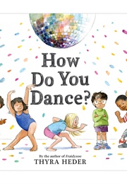 How Do You Dance? (Thyra Heder)