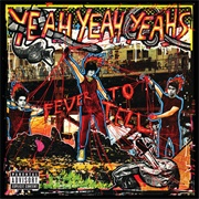 Yeah Yeah Yeahs - Fever to Tell (2003)