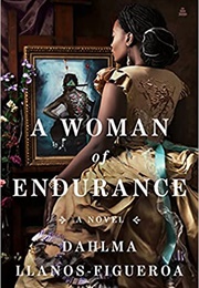 A Woman of Endurance (Dahlma Llanos-Figueroa)