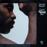 George Benson - Good King Bad - CTI 6062