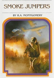 Smoke Jumpers (R.A. Montgomery)