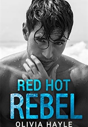 Red Hot Rebel (Olivia Hayle)