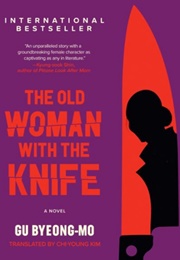 The Old Woman With the Knife (Gu Byeong-Mo)