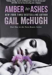 Amber to Ashes (Gail Mchugh)