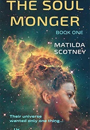 The Soul Monger (Matilda Scotney)