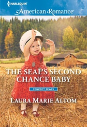 The SEAL's Second Chance Baby (Laura Marie Altom)