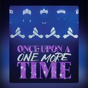 Once Upon a One More Time