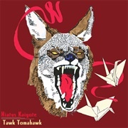 Tawk Tomahawk - Hiatus Coyote