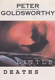 Little Deaths (Peter Goldsworthy)