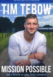 Mission Possible (Tim Tebow W/A.J. Gregory)