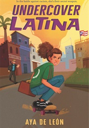 Undercover Latina (Aya De Léon)
