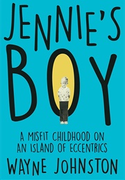 Jennie's Boy (Wayne Johnston)