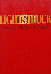 Lightstruck (Wallace E. Knight)