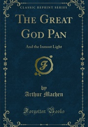 The Great God Pan (Arthur Machen)