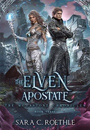 The Elven Apostate (Sara C. Roethle)