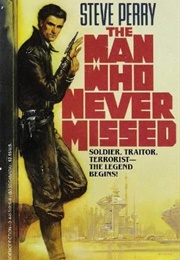The Man Who Never Missed (Steve Perry)