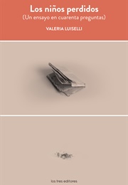 Los Niños Perdidos (Valeria Luiselli)