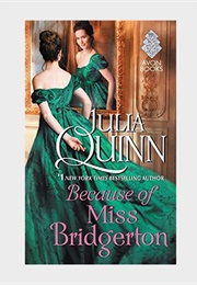 Because of Miss Bridgerton (Julia Quinn)