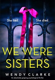 We Were Sisters (Wendy Clarke)