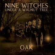Oscillazioni Alchemico Kreative (O.A.K.) - Nine Witches Under a Walnut Tree