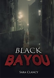 Black Bayou (Sara, Clancy)