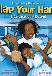 Clap Your Hands: A Celebration of Gospel (Toyomi Igus)