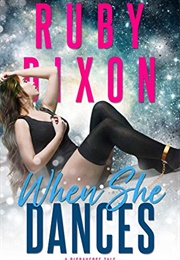 When She Dances (Ruby Dixon)