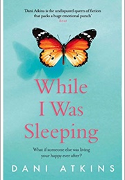 While I Was Sleeping (Dani Atkins)