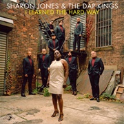 Sharon Jones &amp; the Dap Kings - I Learned the Hard Way