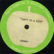 George Harrison - Isn't It a Pity