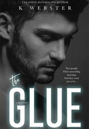 The Glue (K. Webster)