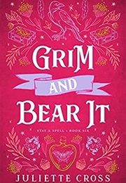 Grim and Bear It (Juliette Cross)