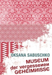 Museum of Abandoned Secrets (Oksana Zabuzhko)