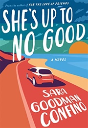 She's Up to No Good (Sara Goodman Confino)