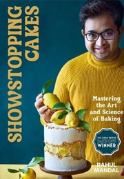 Showstopping Cakes: Mastering the Art and Science of Baking (Rahul Mandal)