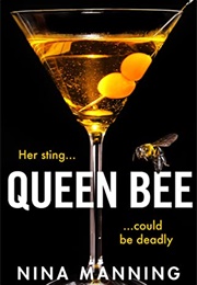 Queen Bee (Nina Manning)