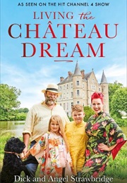 Living the Chateau Dream (Dick and Angela Strawbridge)