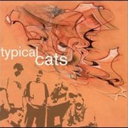 Typical Cats (Typical Cats, 2001)