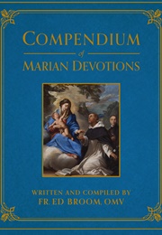 Compendium of Marian Devotions (Ed Broom)