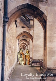 Loyalty Binds Me (Joan Szechtman)